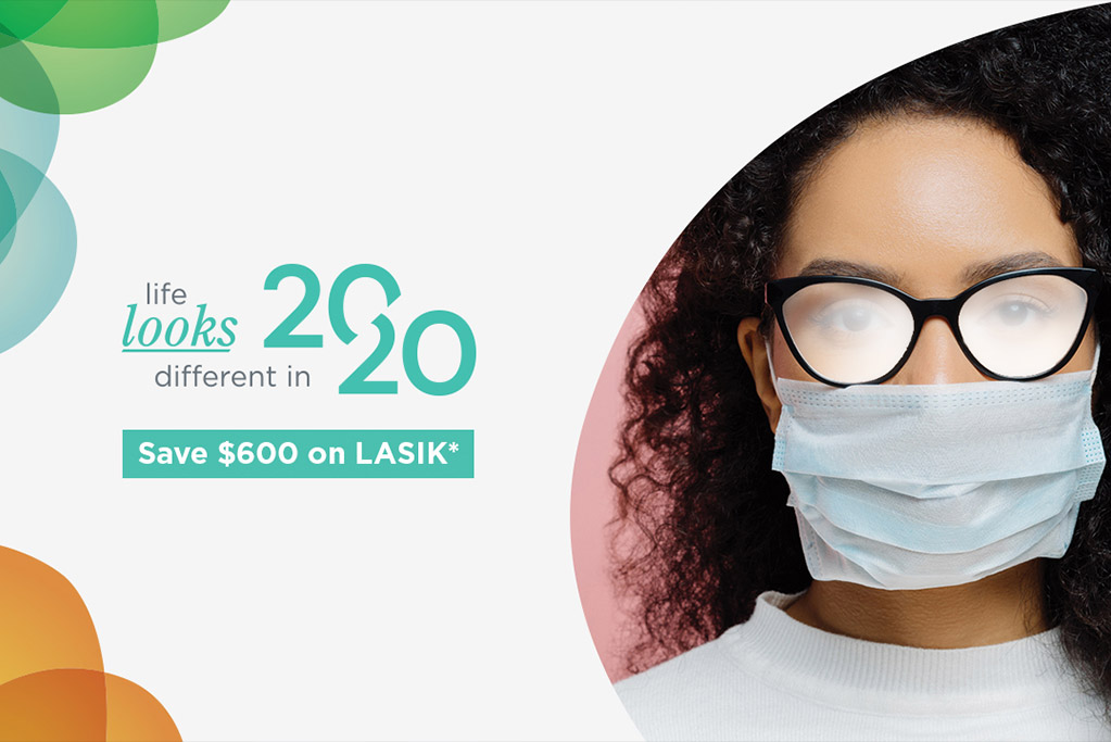 Life Looks Different in 2020 when you save $600 on LASIK at nJoy Vision