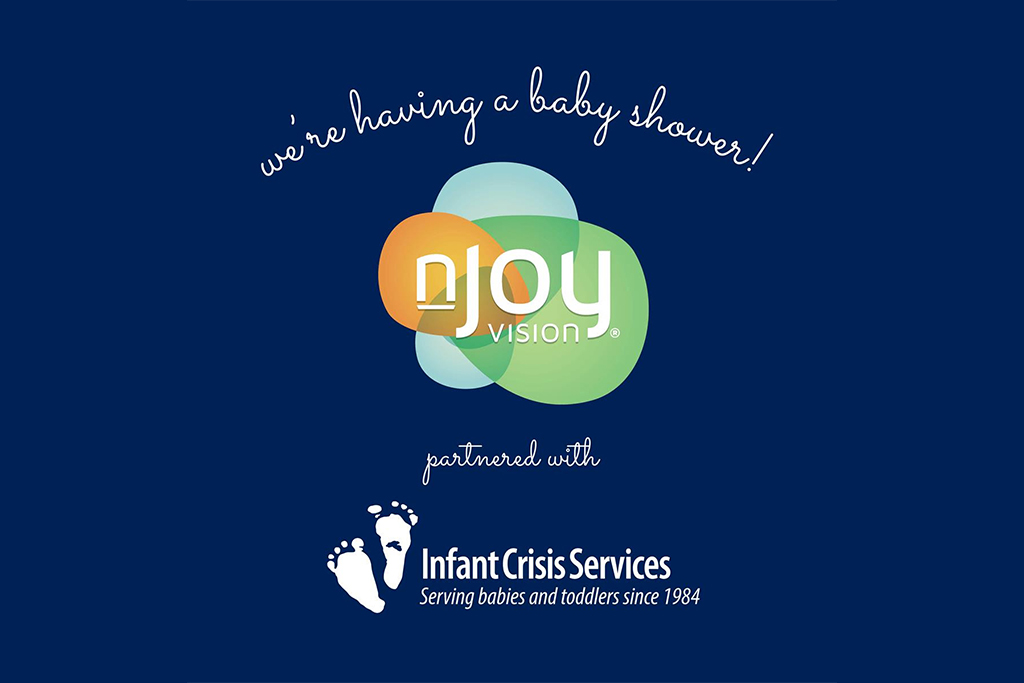 Support Infant Crisis Services in October with a $40 baby shower purchase and receive a $100/eye discount on LASIK at nJoy Vision